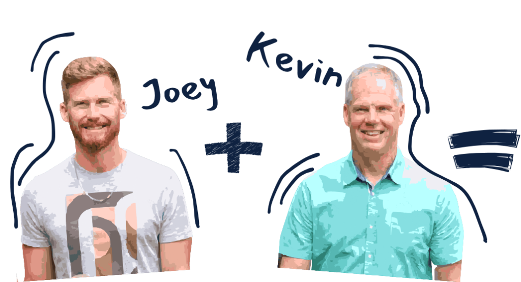 Graphic introducing Kevin and Joey and what value they bring