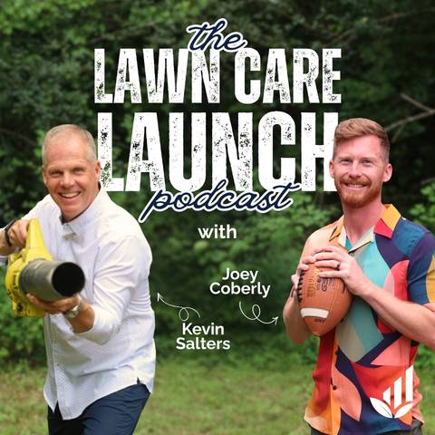 Lawn Care Launch Podcast Cover